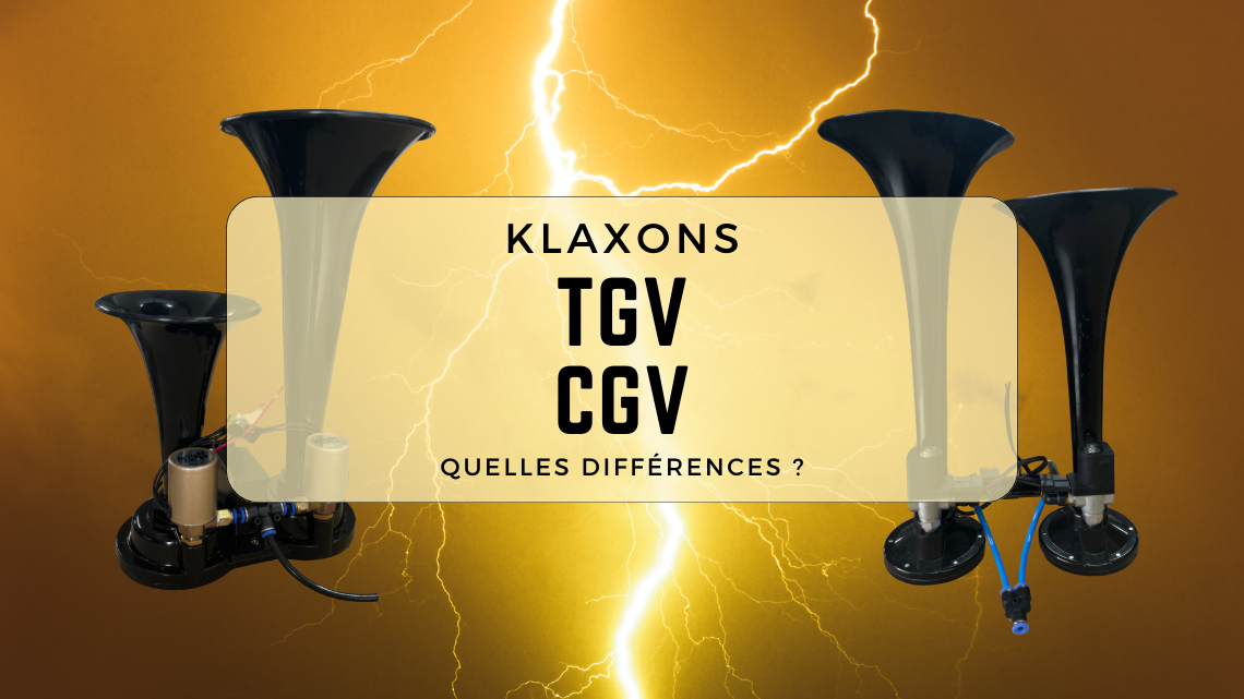 DIFFÉRENCE ENTRE KLAXON TGV & CGV